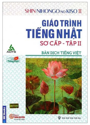 bộ giáo trình tiếng nhật sơ cấp (tập 2 ) - shin nihongo no kiso ii (bản dịch tiếng việt) - Ảnh 2