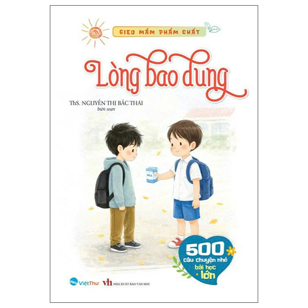 Bộ Gieo Mầm Phẩm Chất - 500 Câu Chuyện Nhỏ Bài Học Lớn - Lòng Hiếu Thảo - Ảnh 9