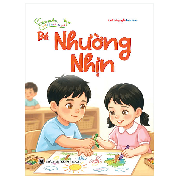 Bộ Gieo Mầm Tính Cách Cho Bé Yêu - Bé Chia Sẻ - Ảnh 8