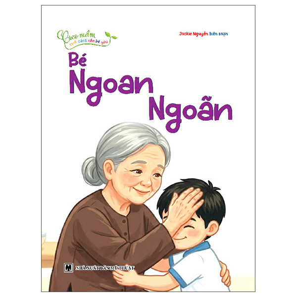 Bộ Gieo Mầm Tính Cách Cho Bé Yêu - Bé Lễ Phép - Ảnh 9