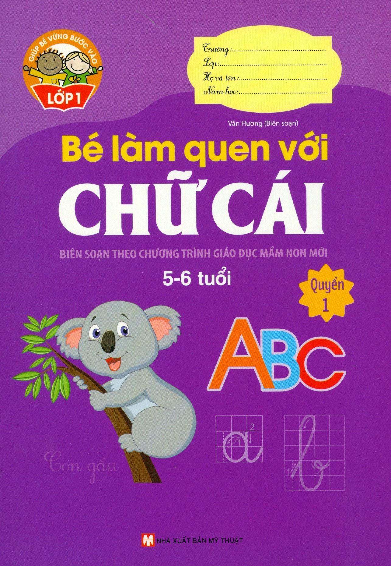 bộ giúp bé vững bước vào lớp 1 - bé làm quen với chữ cái - quyển 1 (5-6 tuổi) (tái bản 2024) - Ảnh 3