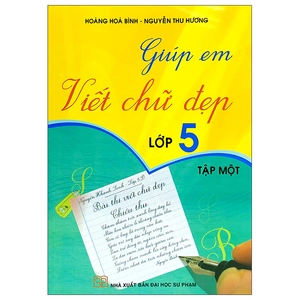 bộ giúp em viết chữ đẹp 5 - tập 1 (2022)