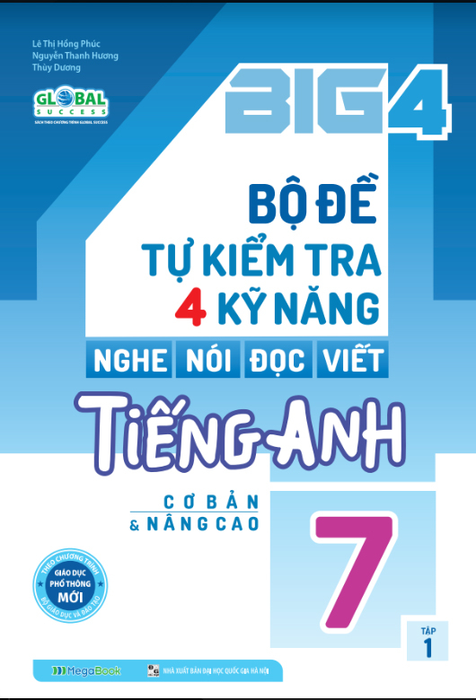 bộ global success - big 4 - bộ đề tự kiểm tra 4 kỹ năng nghe, nói, đọc, viết tiếng anh lớp 7 - tập 1 - cơ bản và nâng cao (tái bản 2023) - Ảnh 2