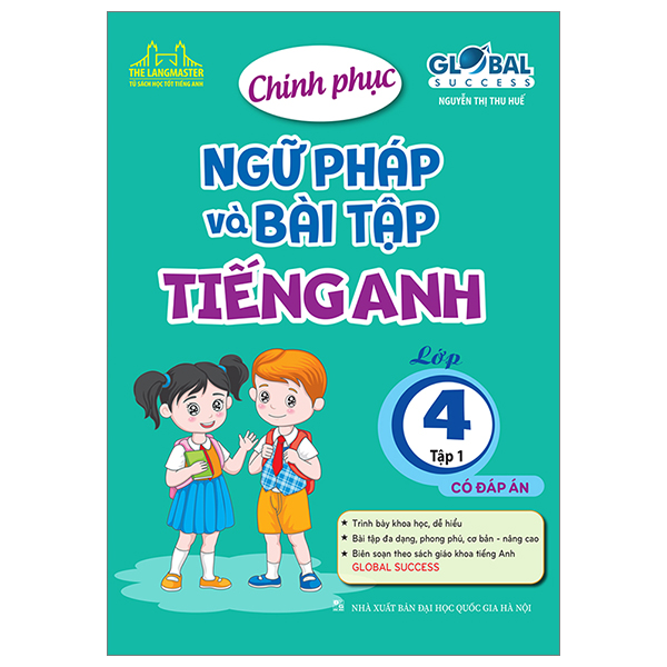 bộ global success - chinh phục ngữ pháp và bài tập tiếng anh lớp 4 - tập 1 (có đáp án)