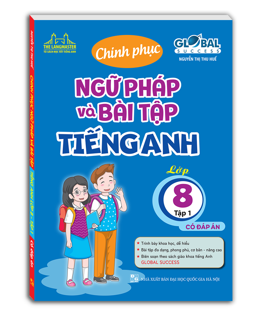 bộ global success - chinh phục ngữ pháp và bài tập tiếng anh lớp 8 - tập 1 - có đáp án - Ảnh 2