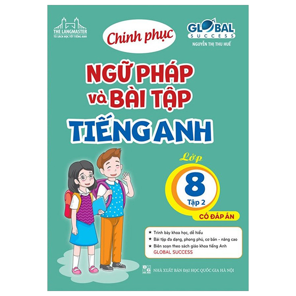 Bộ Global Success - Chinh Phục Ngữ Pháp Và Bài Tập Tiếng Anh - Lớp 8 - Tập 2 (Có Đáp Án)