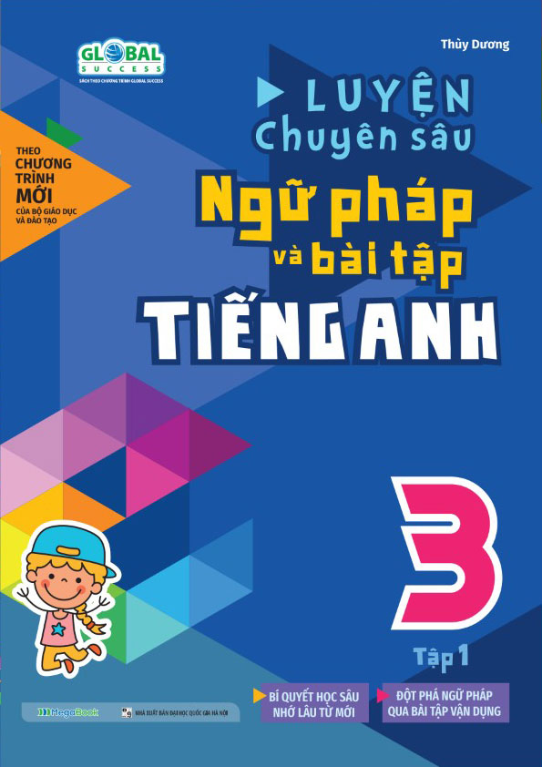 bộ global success - luyện chuyên sâu ngữ pháp và bài tập tiếng anh 3 - tập 1 - Ảnh 2