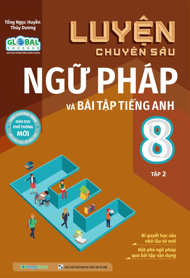 bộ global success - luyện chuyên sâu ngữ pháp và bài tập tiếng anh 8 - tập 2 - Ảnh 2