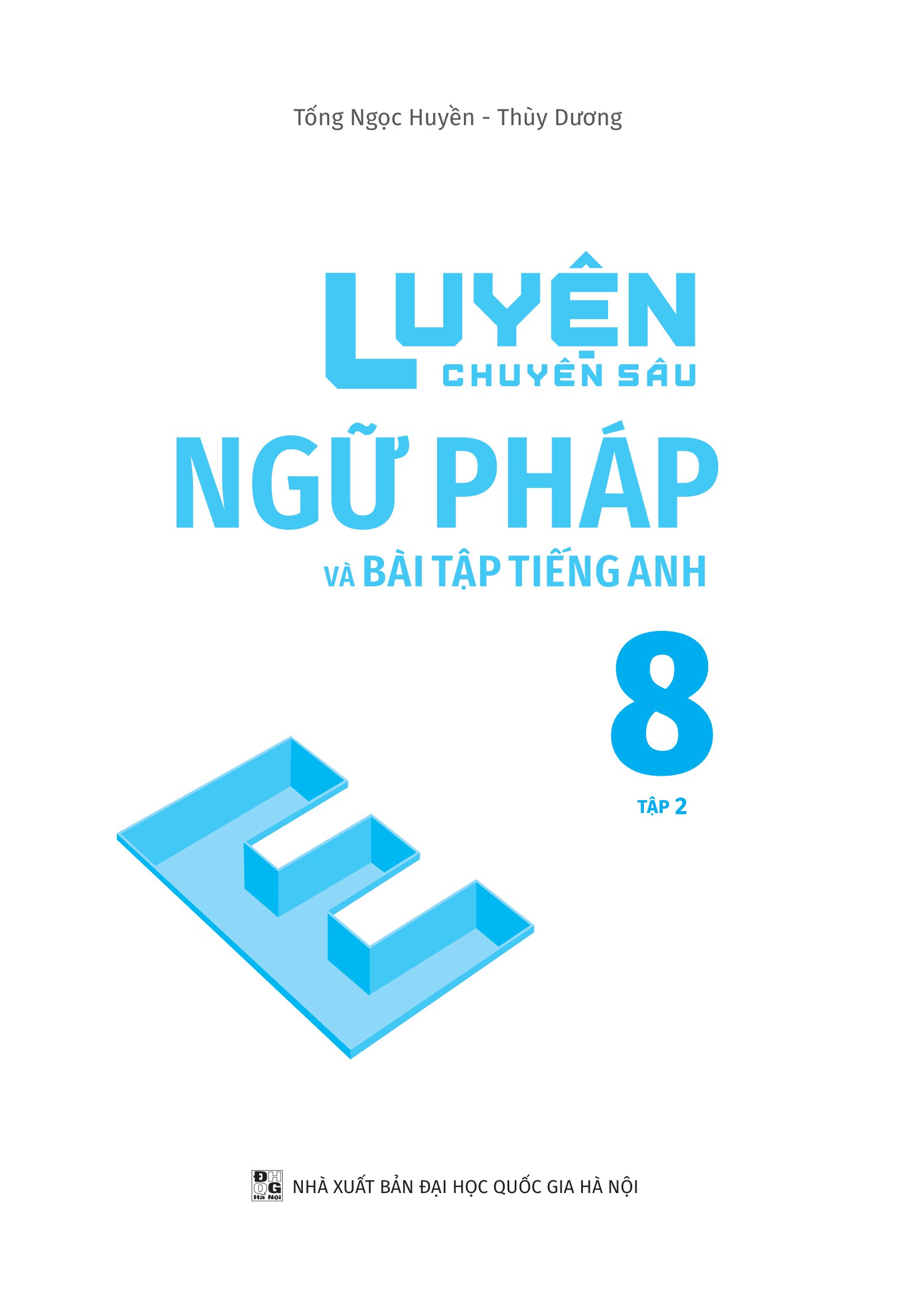 bộ global success - luyện chuyên sâu ngữ pháp và bài tập tiếng anh 8 - tập 2 - Ảnh 3