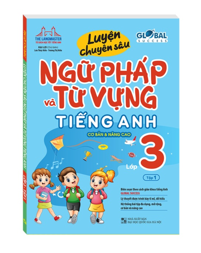 bộ global success - luyện chuyên sâu ngữ pháp và từ vựng tiếng anh lớp 3 - tập 2 (cơ bản và nâng cao) - Ảnh 2