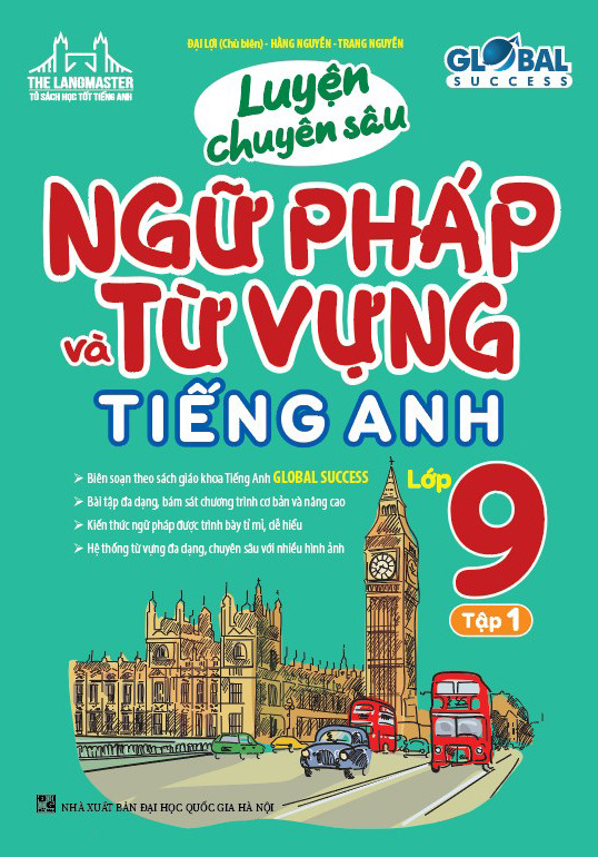 Bộ Global Success - Luyện Chuyên Sâu Ngữ Pháp Và Từ Vựng Tiếng Anh Lớp 9 - Tập 1 - Ảnh 2