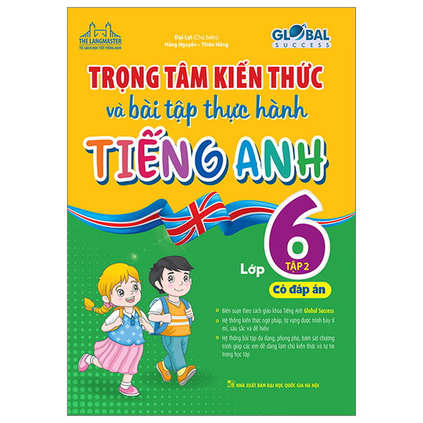 bộ global success - trọng tâm kiến thức và bài tập thực hành tiếng anh lớp 6 - tập 2 - có đáp án