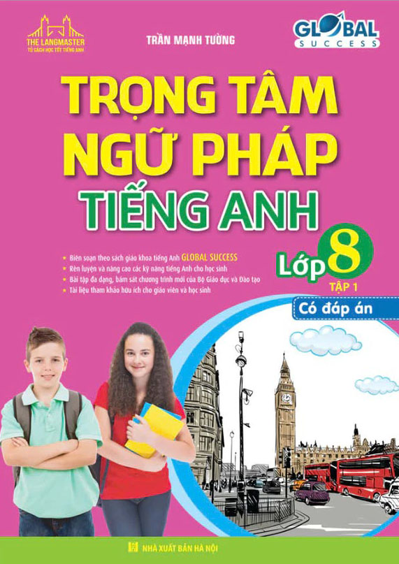 Bộ Global Success - Trọng Tâm Ngữ Pháp Tiếng Anh Lớp 8 - Tập 1 (Có Đáp Án) - Ảnh 3
