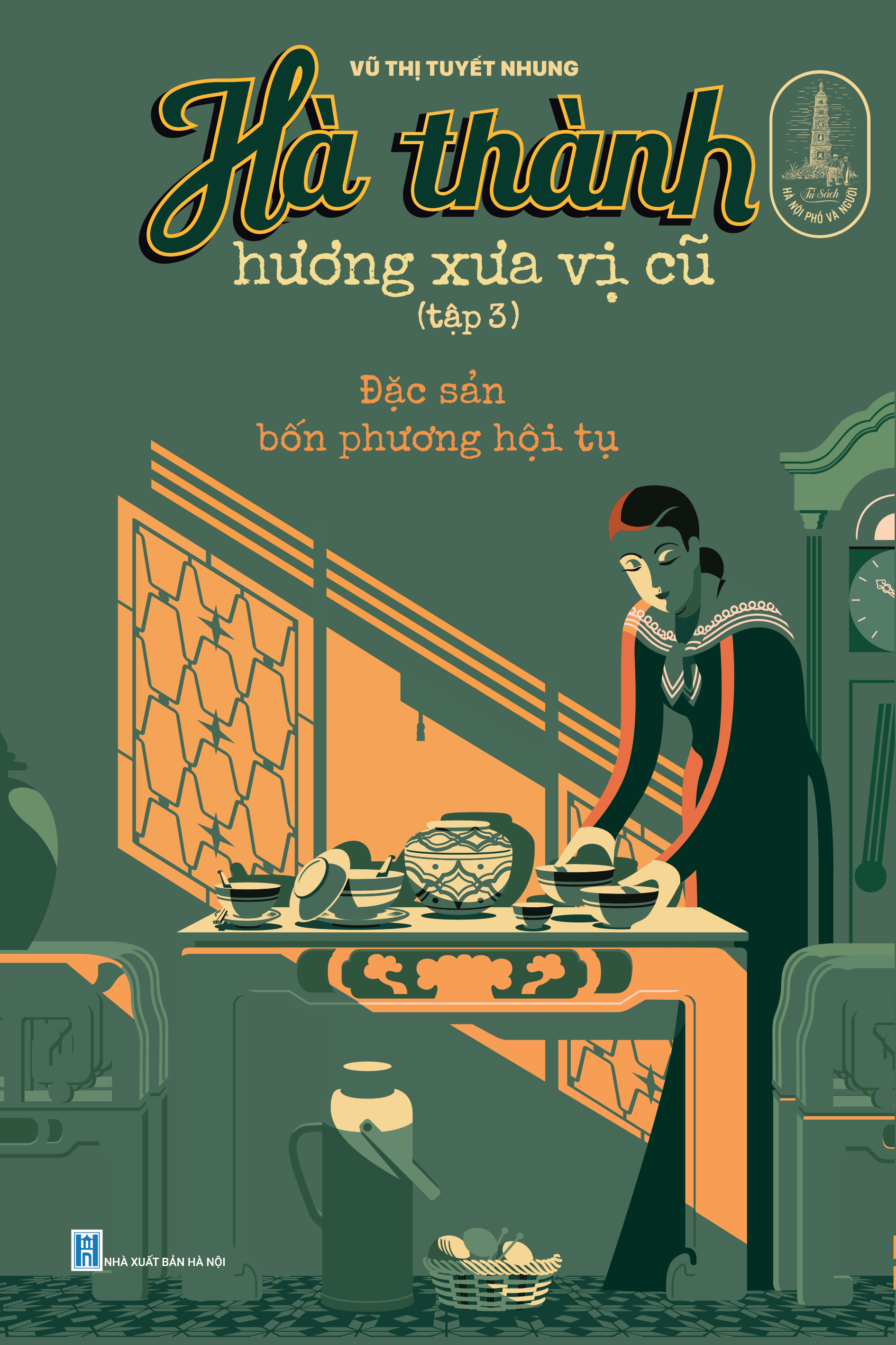 Bộ Hà Thành Hương Xưa Vị Cũ - Tập 3 - Đặc Sản Bốn Phương Hội Tụ - Ảnh 2