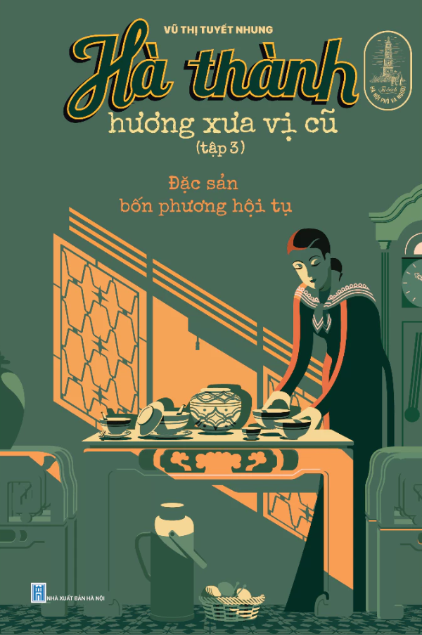 Bộ Hà Thành Hương Xưa Vị Cũ - Tập 3 - Đặc Sản Bốn Phương Hội Tụ - Ảnh 3