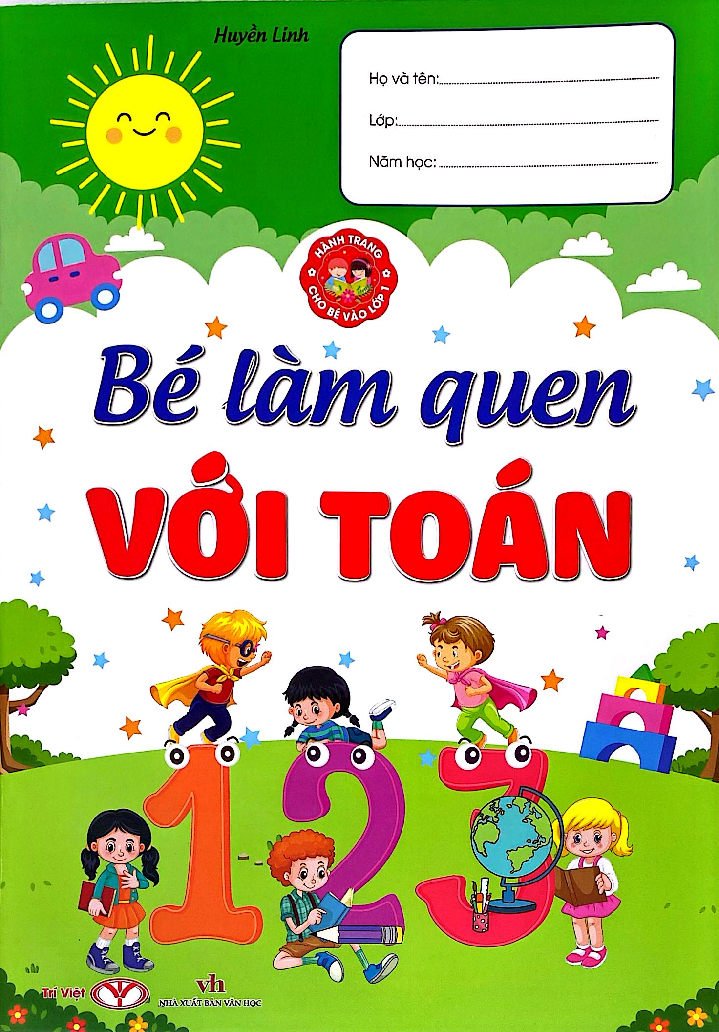 Bộ Hành Trang Cho Bé Vào Lớp 1 - Bé Làm Quen Với Toán - Ảnh 2