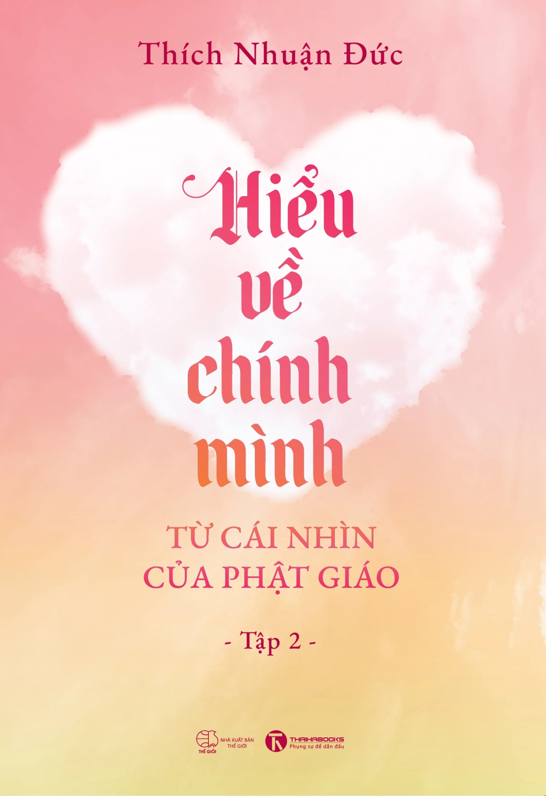 Bộ
						
										
										Hiểu Về Chính Mình Từ Cái Nhìn Của Phật Giáo - Tập 2 - Ảnh 2