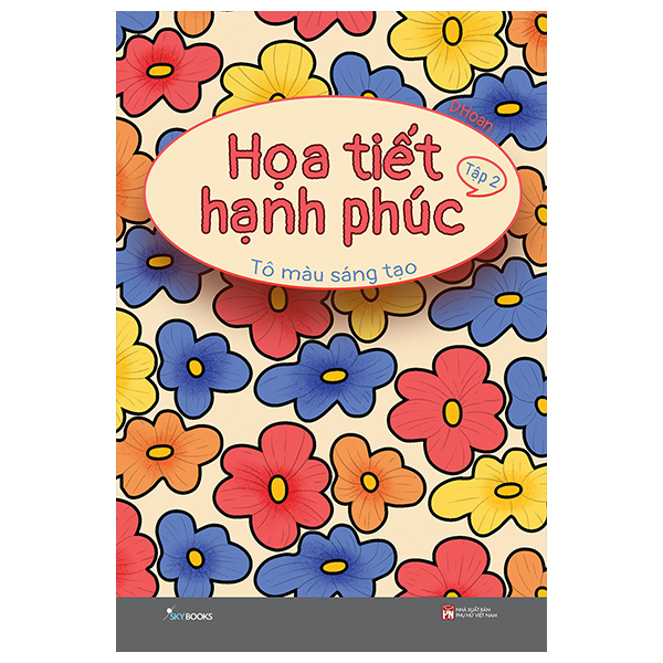 Bộ Họa Tiết Hạnh Phúc - Tô Màu Sáng Tạo - Tập 2