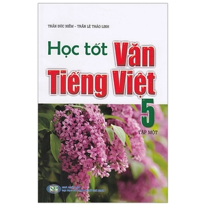 bộ học tốt văn - tiếng việt 5 - tập 1