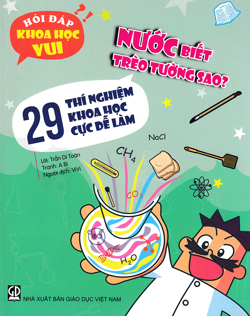 bộ hỏi đáp khoa học vui: nước biết trèo tường sao? - 29 thí nghiệm khoa học cực dễ làm - Ảnh 2