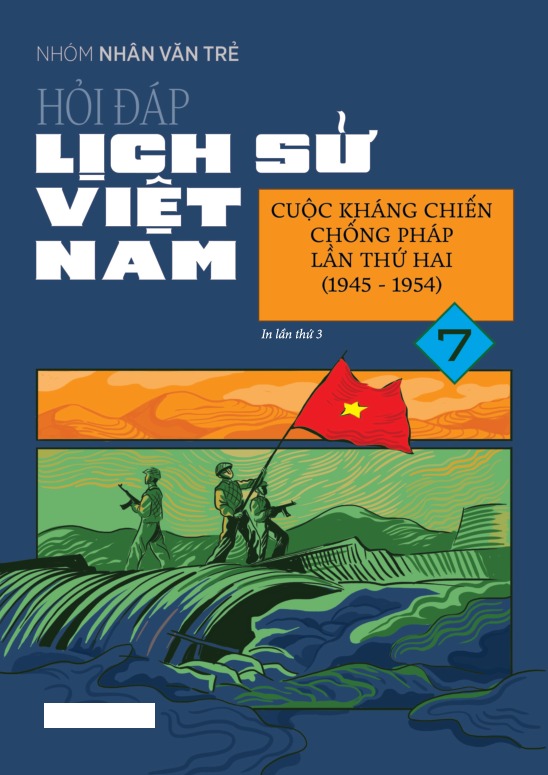 Bộ Hỏi Đáp Lịch Sử Việt Nam - Tập 7 - Cuộc Kháng Chiến Chống Pháp Lần Thứ Hai (1945-1954) - Ảnh 2