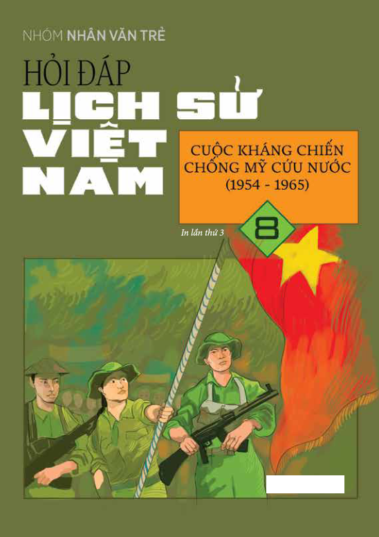 Bộ Hỏi Đáp Lịch Sử Việt Nam - Tập 8 - Cuộc Kháng Chiến Chống Mỹ Cứu Nước (1954-1965) - Ảnh 2