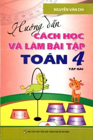 bộ hướng dẫn cách học và làm bài tập toán lớp 4 (tập 2)