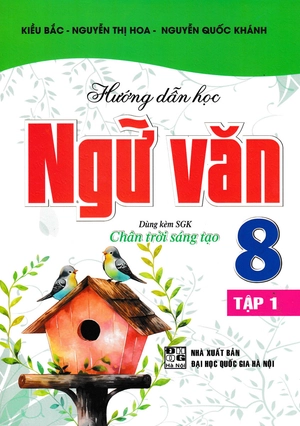 bộ hướng dẫn học ngữ văn 8 - tập 1 (bám sát sgk chân trời sáng tạo) - Ảnh 2