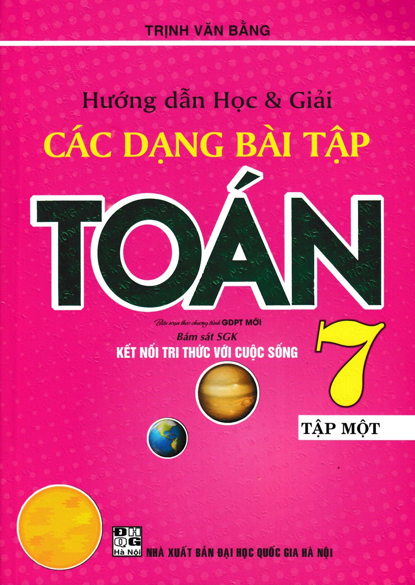 Bộ
Hướng Dẫn Học Và Giải Các Dạng Bài Tập Toán 7 - Tập 1 (Kết Nối) - Ảnh 2