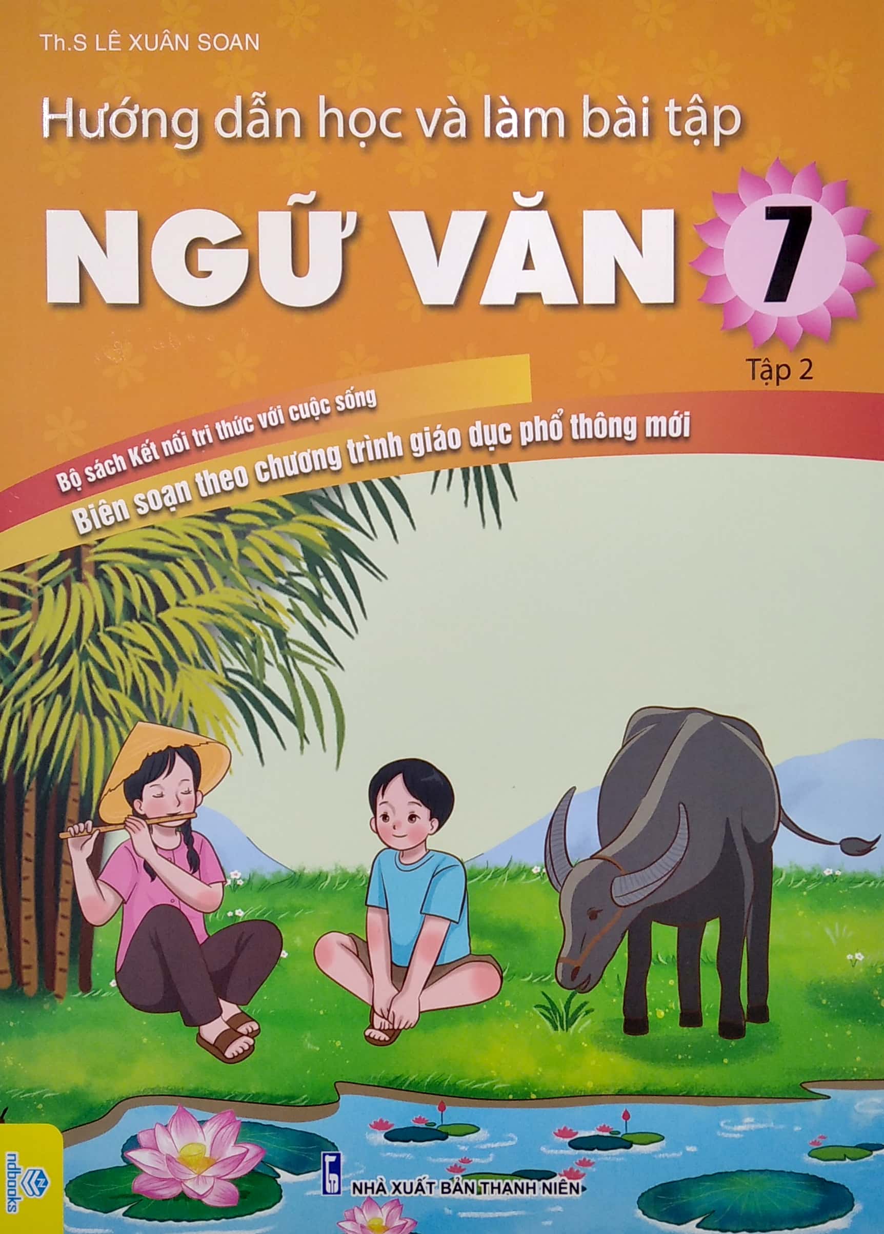 bộ hướng dẫn học và làm bài tập ngữ văn 7 - tập 2 (bộ sách kết nối tri thức và sáng tạo) - Ảnh 2