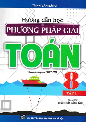 bộ hướng dẫn học và phương pháp giải toán 8 - tập 1 (bám sát sgk chân trời sáng tạo) - Ảnh 2