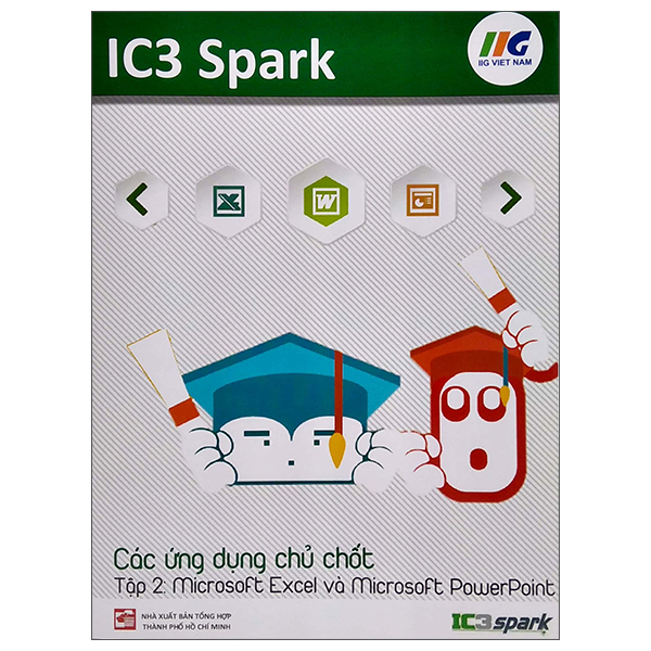 bộ ic3 spark - các ứng dụng chủ chốt - tập 2: microsoft excel và microsoft powerpoint - Ảnh 2