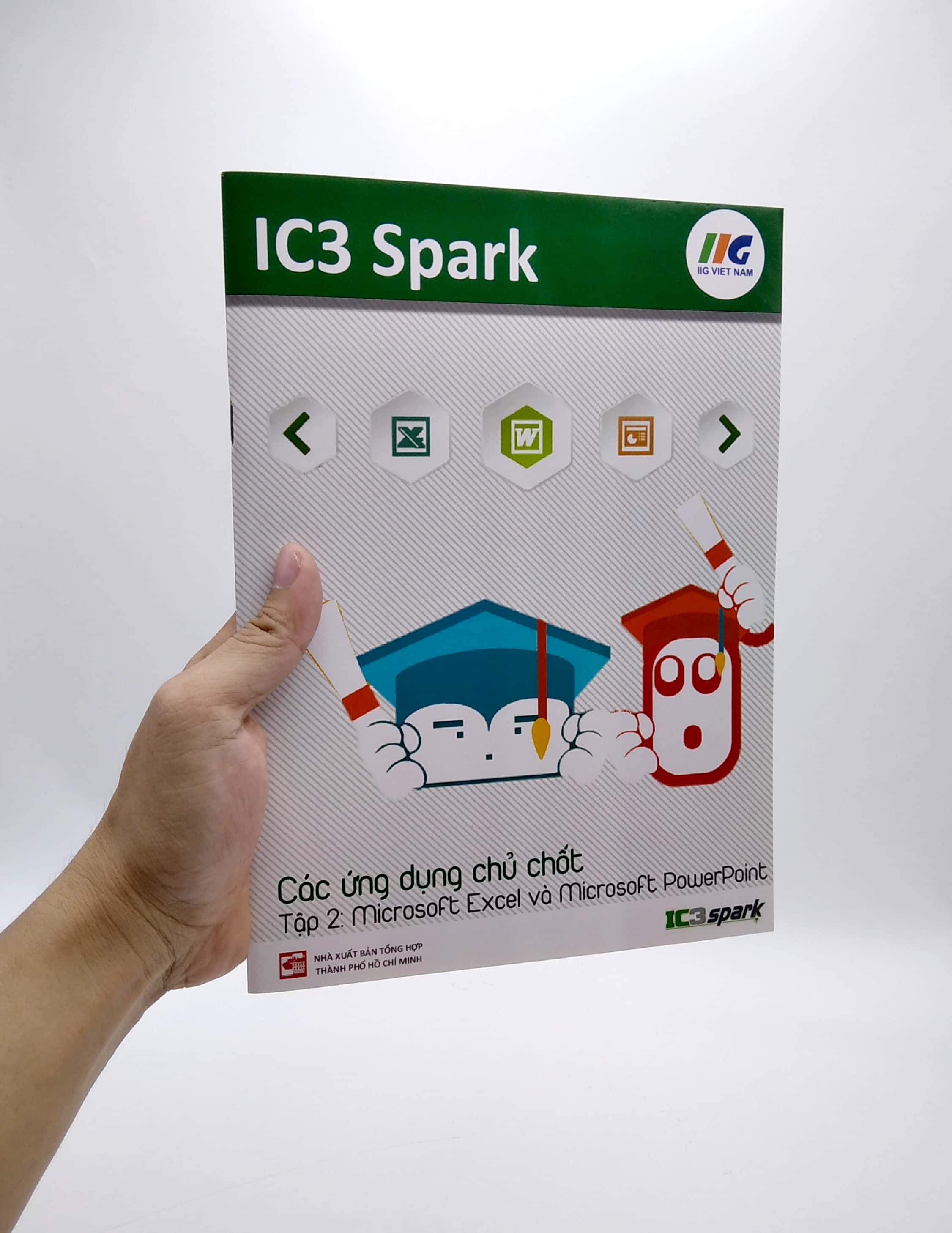 bộ ic3 spark - các ứng dụng chủ chốt - tập 2: microsoft excel và microsoft powerpoint - Ảnh 3