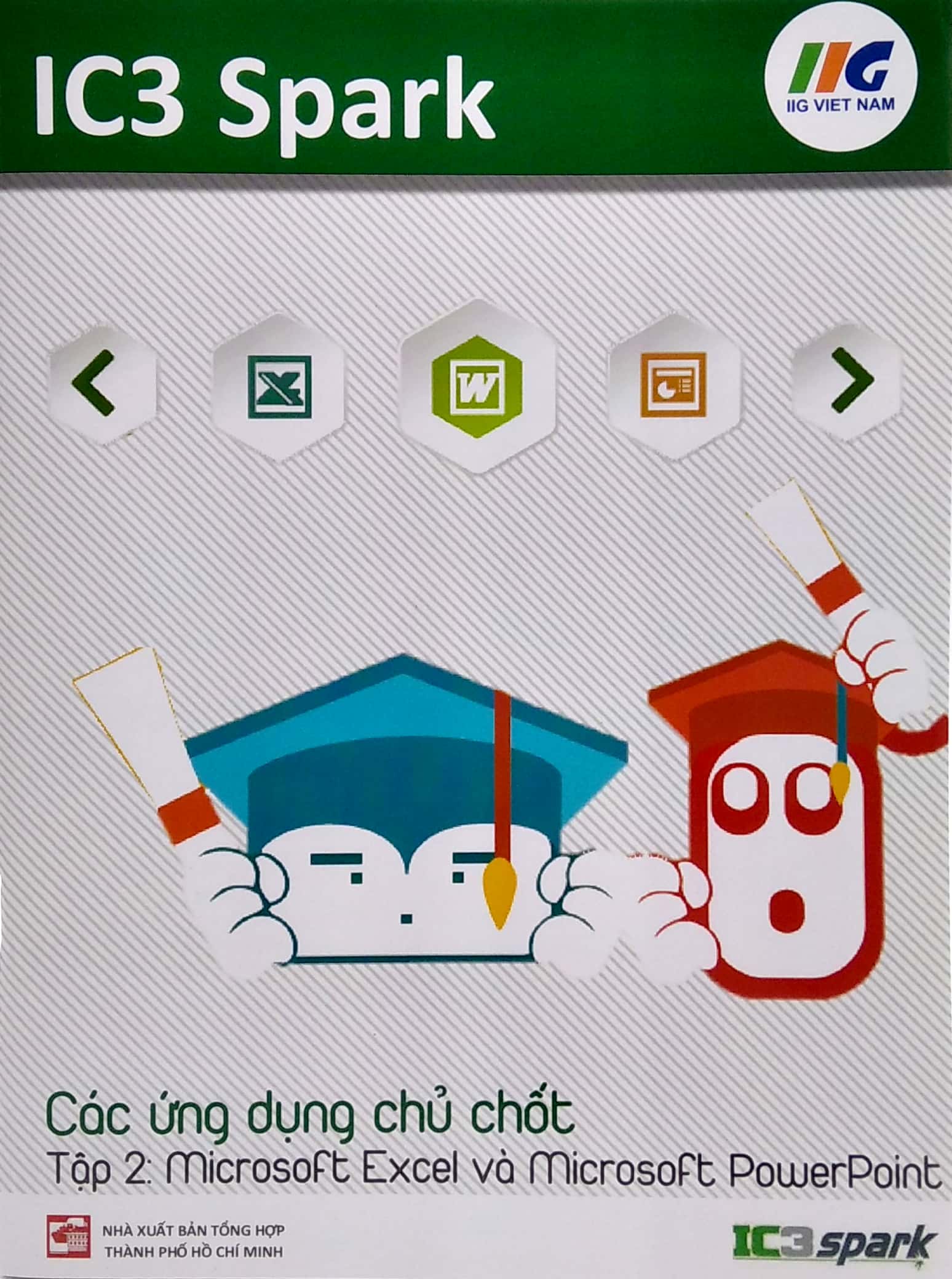 bộ ic3 spark - các ứng dụng chủ chốt - tập 2: microsoft excel và microsoft powerpoint - Ảnh 4