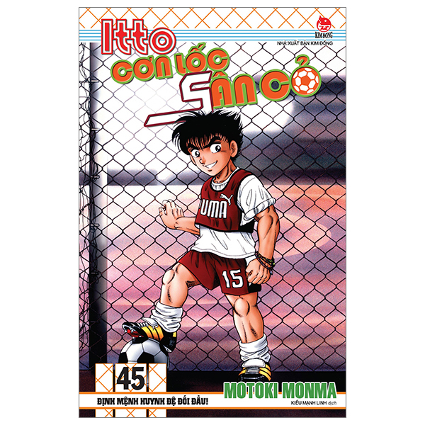 Bộ Itto - Cơn Lốc Sân Cỏ - Tập 45 - Định Mệnh Huynh Đệ Đối Đầu! (Tái Bản 2024)