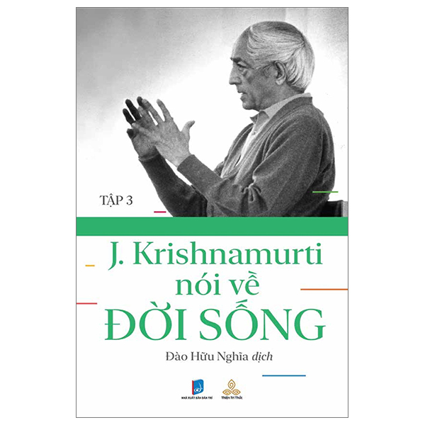 Bộ J. Krishnamurti Nói Về Đời Sống - Tập 3