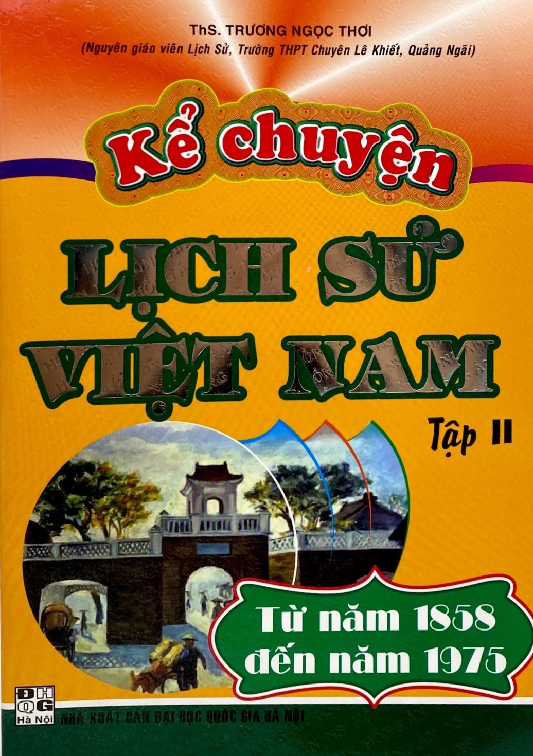 bộ kể chuyện lịch sử việt nam - tập 2: từ năm 1858 đến năm 1975 - Ảnh 2