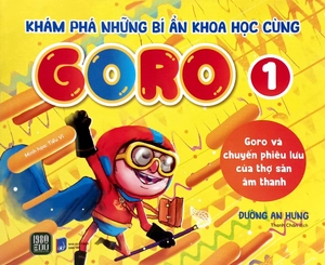 bộ khám phá những bí ẩn khoa học cùng goro - tập 1 - goro và chuyến phiêu lưu của thợ săn âm thanh - Ảnh 3