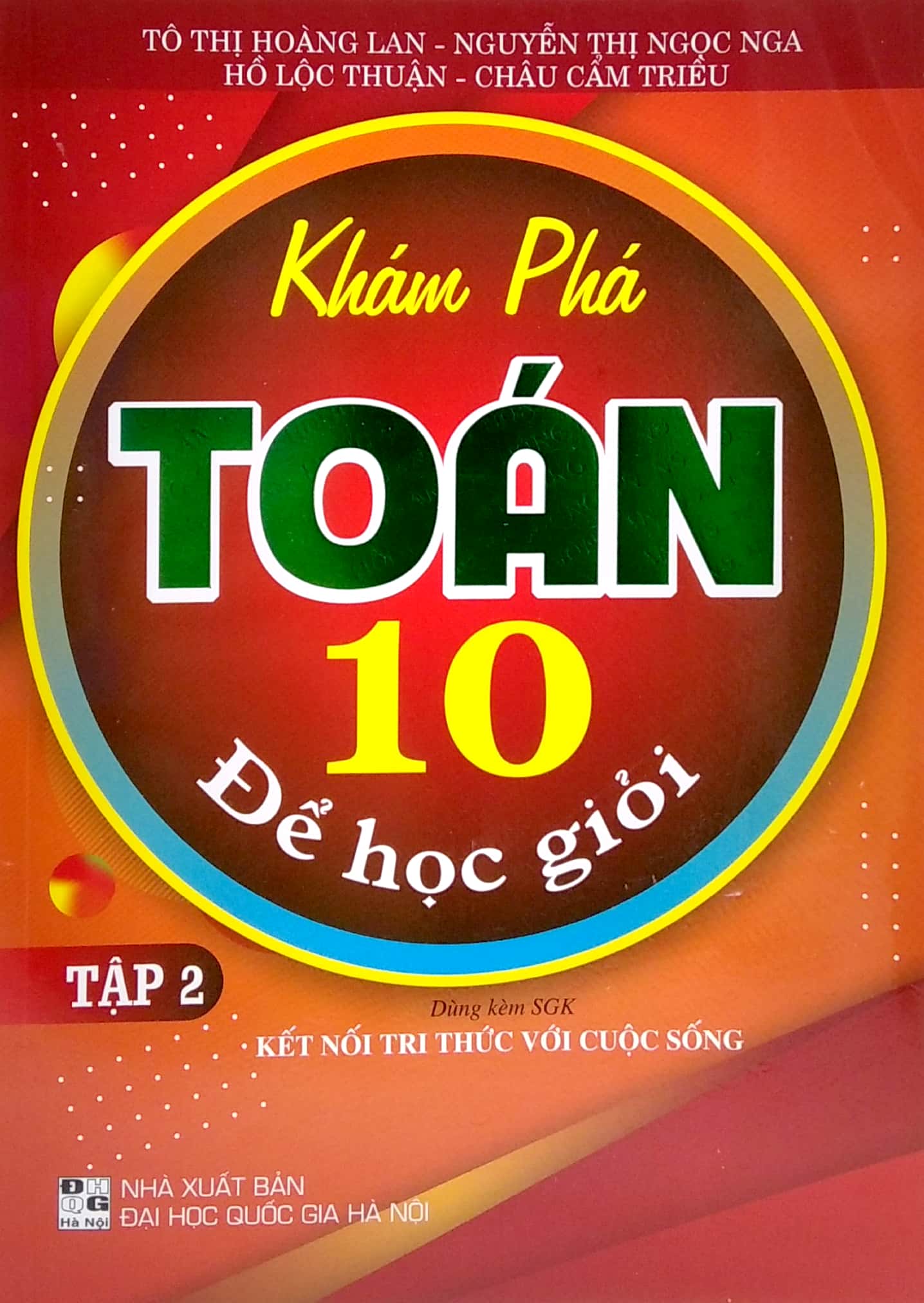 bộ khám phá toán 10 để học giỏi - tập 2 (dùng kèm sgk kết nối tri thức với cuộc sống) - Ảnh 2