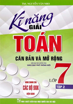 bộ kĩ năng giải toán căn bản và mở rộng lớp 7 - tập 2 (dùng chung cho các bộ sgk hiện hành) - Ảnh 2