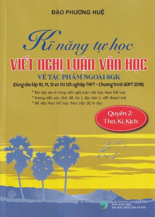 Bo
						
										
										Ki Nang Tu Hoc Viet Van Nghi Luan Van Hoc Ve Tac Pham Ngoai SGK - Quyen 2 - Tho, Ki, Kich - Ảnh 2