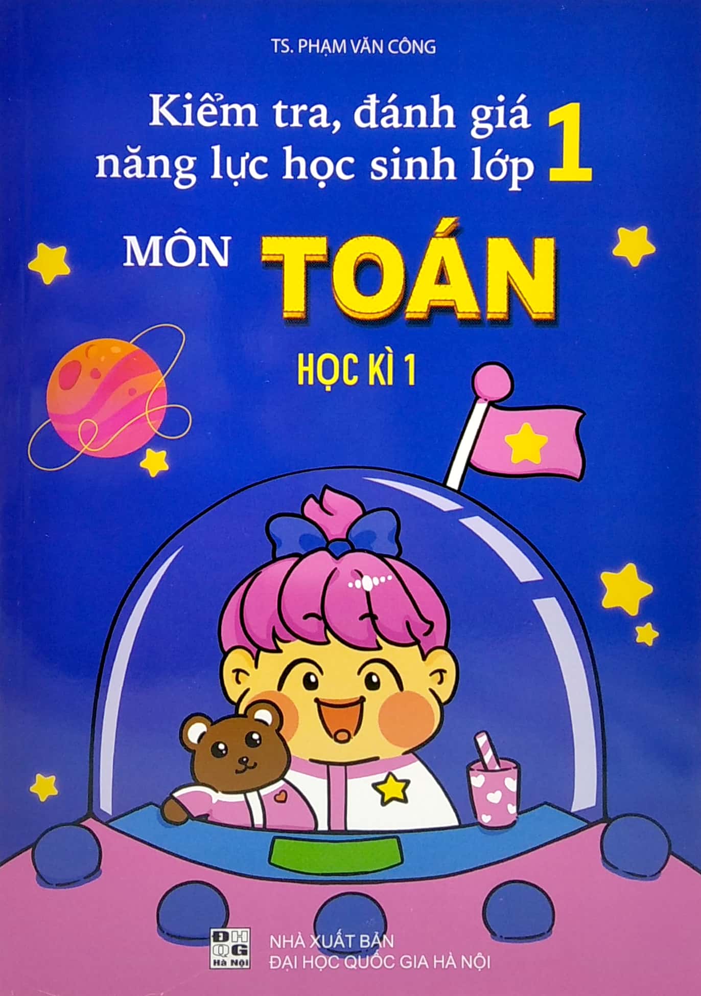 bộ kiểm tra, đánh giá năng lực học sinh lớp 1 môn toán - học kì 1 - Ảnh 2