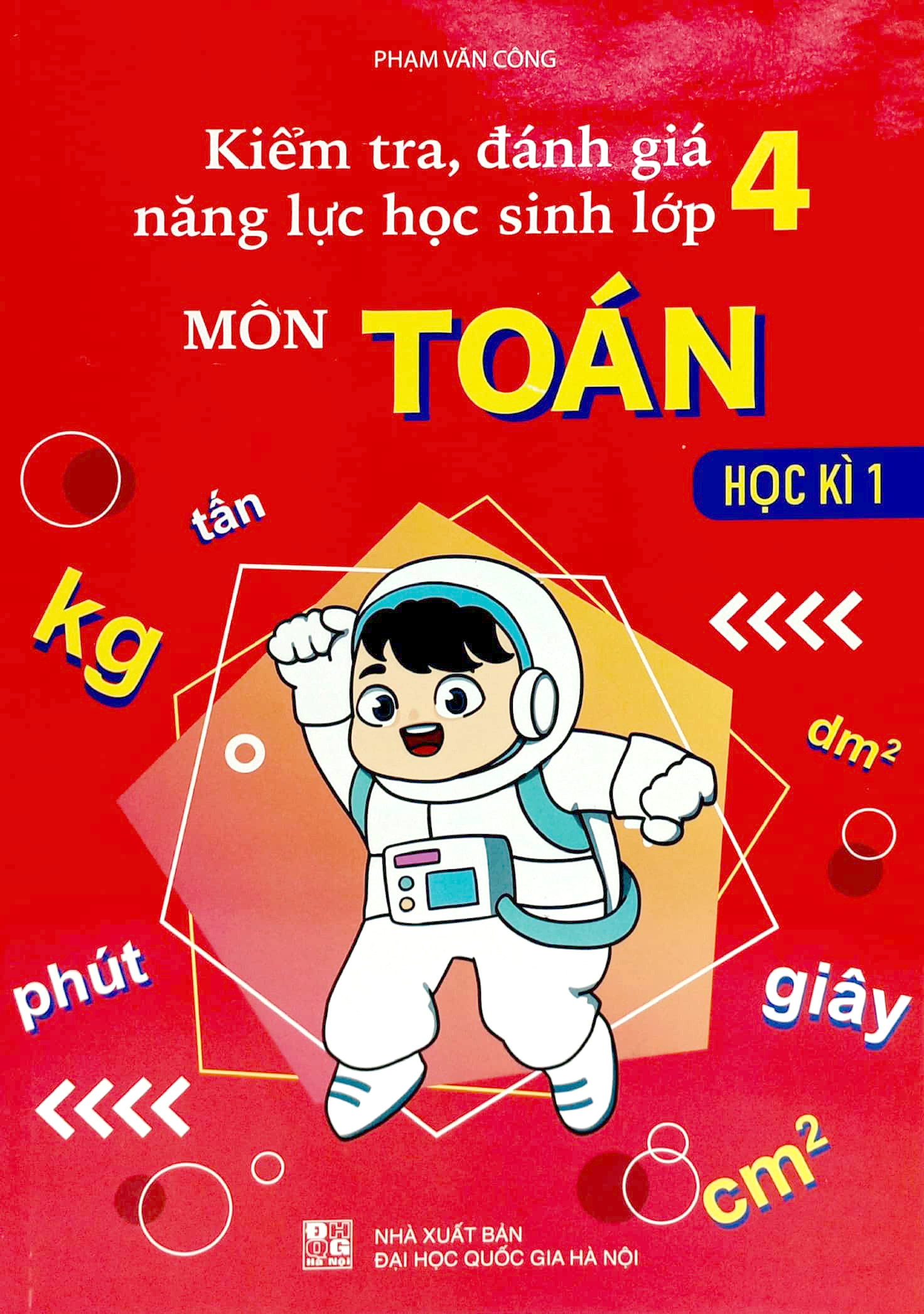 bộ kiểm tra, đánh giá năng lực học sinh lớp 4 môn toán - học kì 1 - Ảnh 2