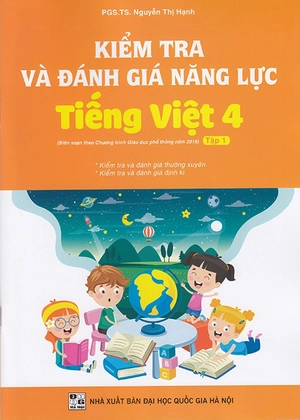 bộ kiểm tra và đánh giá năng lực tiếng việt 4 - tập 1 (biên soạn theo chương trình gdpt 2018) - Ảnh 2