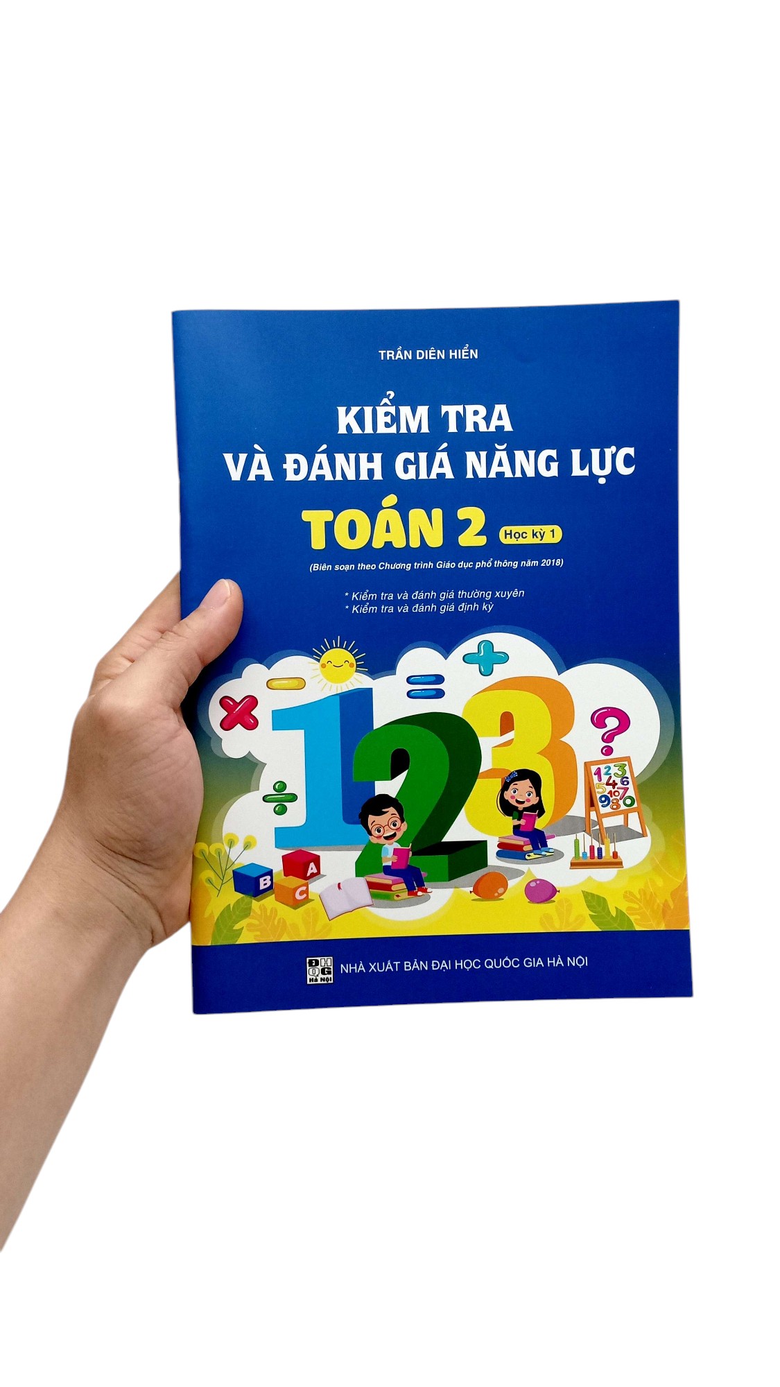 Bo
						
										
										Kiem Tra Va Danh Gia Nang Luc Toan 2 - Hoc Ky 1 (Bien Soan Theo Chuong Trinh GDPT 2018) - Ảnh 7