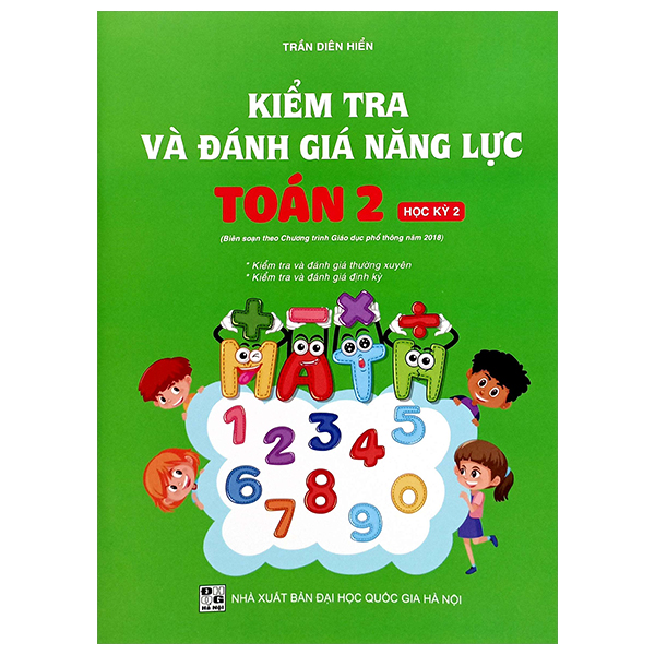 Bo
Kiem Tra Va Danh Gia Nang Luc Toan 2 - Hoc Ky 2 (Bien Soan Theo Chuong Trinh GDPT 2018)