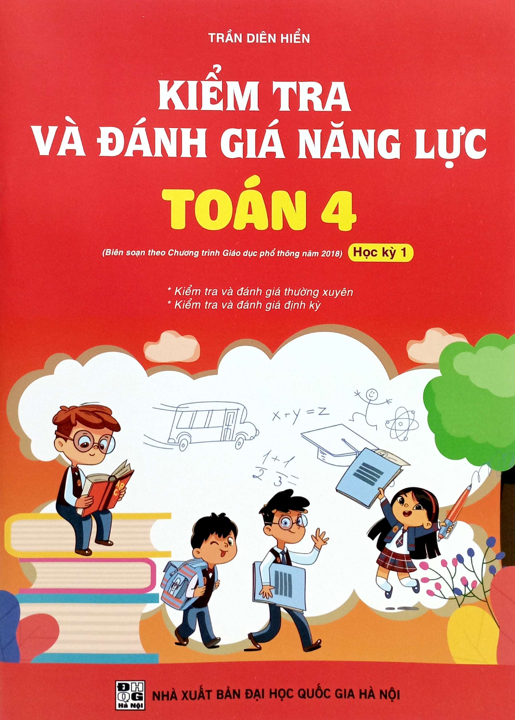 Bo
						
										
										Kiem Tra Va Danh Gia Nang Luc Toan 4 - Hoc Ky 1 (Bien Soan Theo Chuong Trinh GDPT 2018) - Ảnh 2