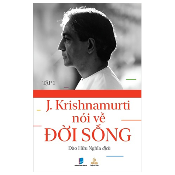 Bộ Krishnamurti Nói Về Đời Sống - Tập 1