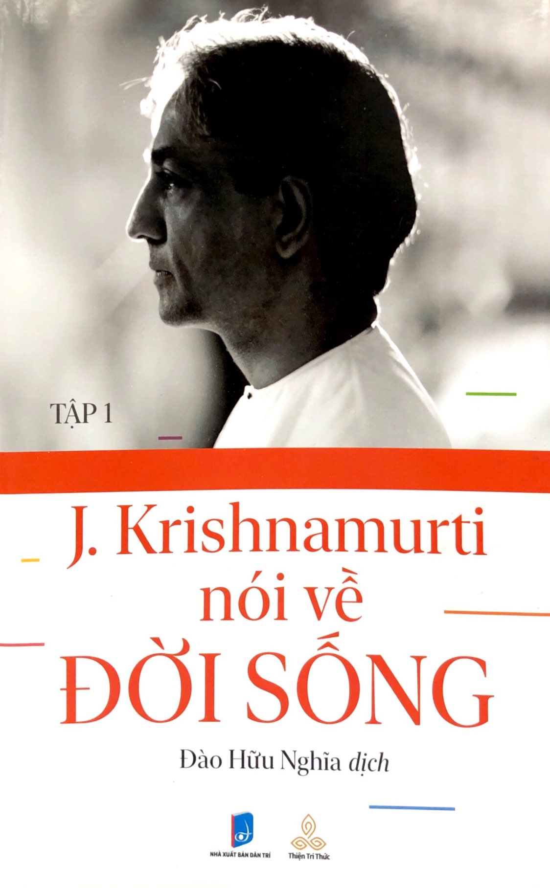 Bộ Krishnamurti Nói Về Đời Sống - Tập 1 - Ảnh 2