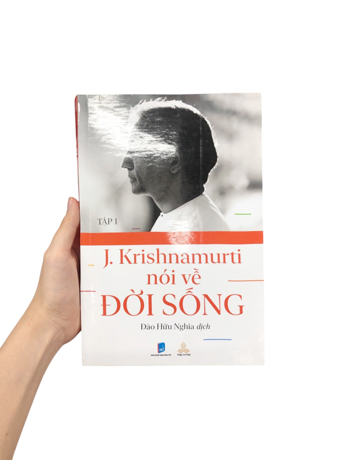 Bộ Krishnamurti Nói Về Đời Sống - Tập 1 - Ảnh 9